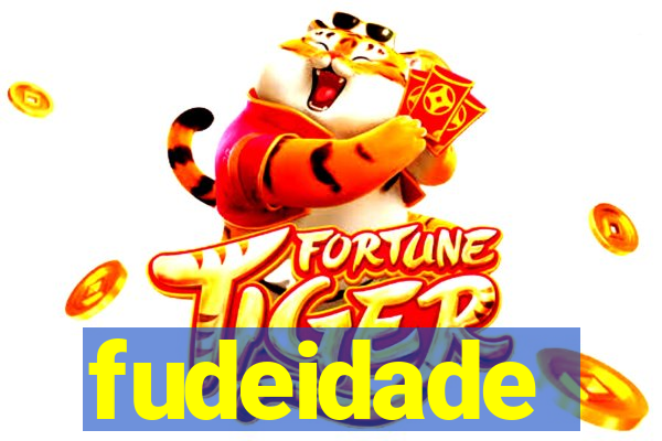 fudeidade