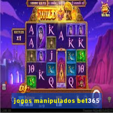 jogos manipulados bet365