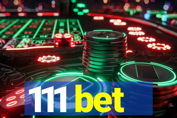 111 bet