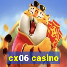 cx06 casino