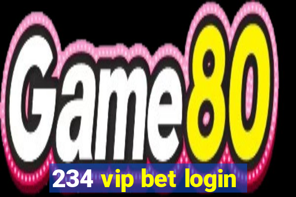 234 vip bet login