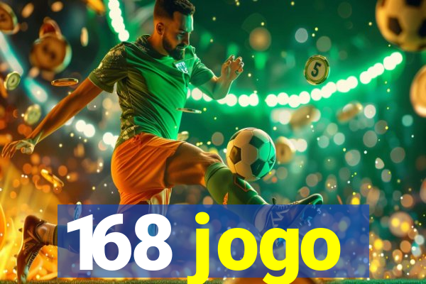 168 jogo