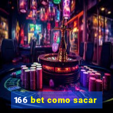 166 bet como sacar