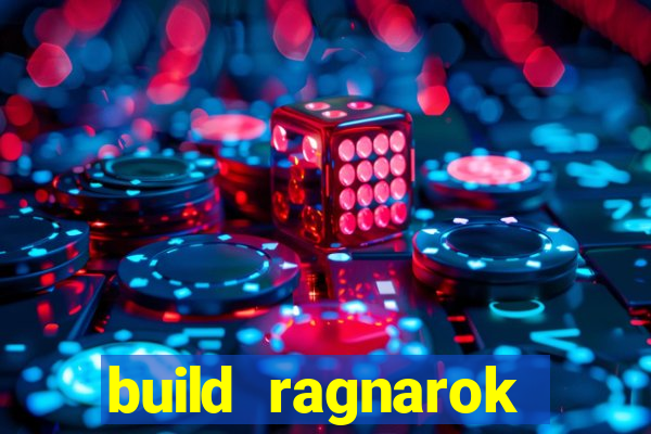 build ragnarok history reborn rag