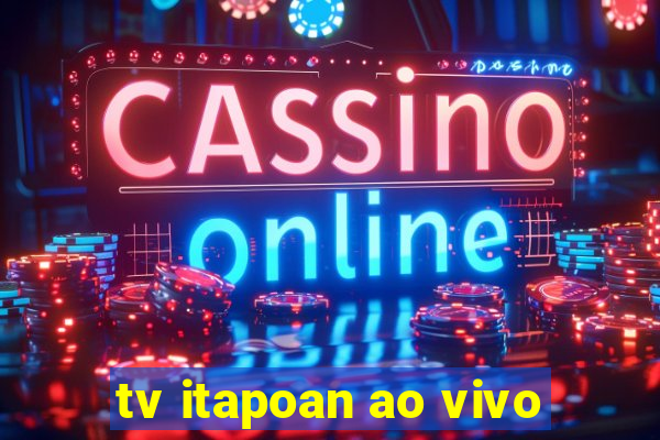 tv itapoan ao vivo