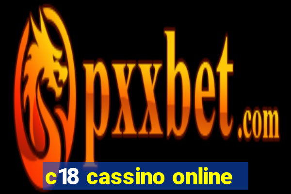 c18 cassino online