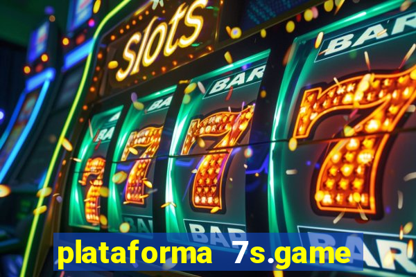 plataforma 7s.game paga mesmo