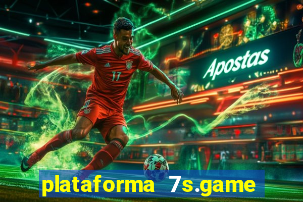 plataforma 7s.game paga mesmo