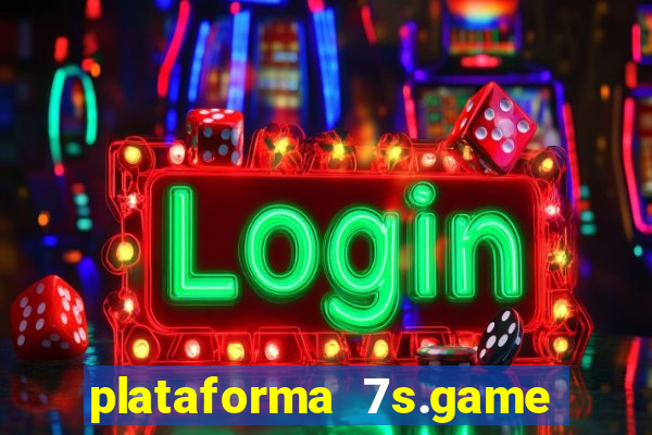 plataforma 7s.game paga mesmo