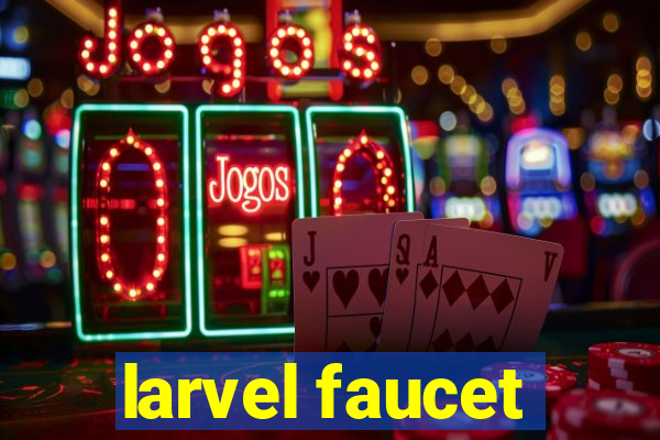 larvel faucet