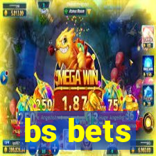 bs bets