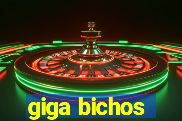 giga bichos