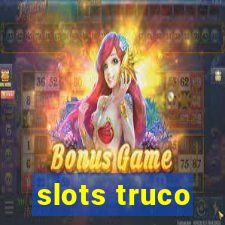 slots truco