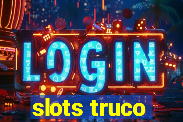 slots truco