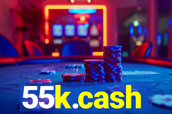 55k.cash