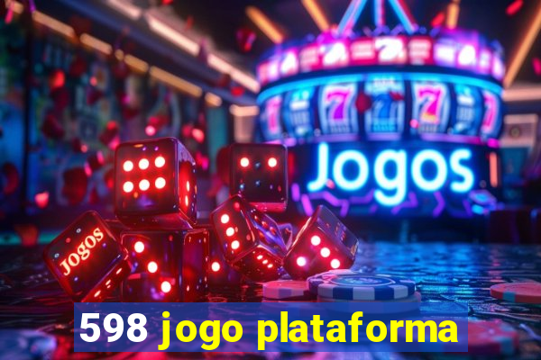 598 jogo plataforma