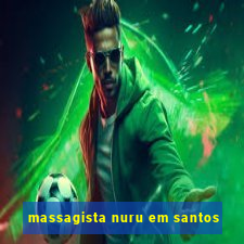 massagista nuru em santos