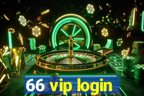 66 vip login