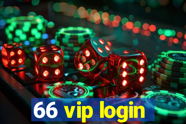 66 vip login