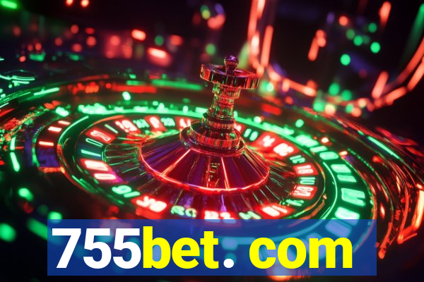 755bet. com