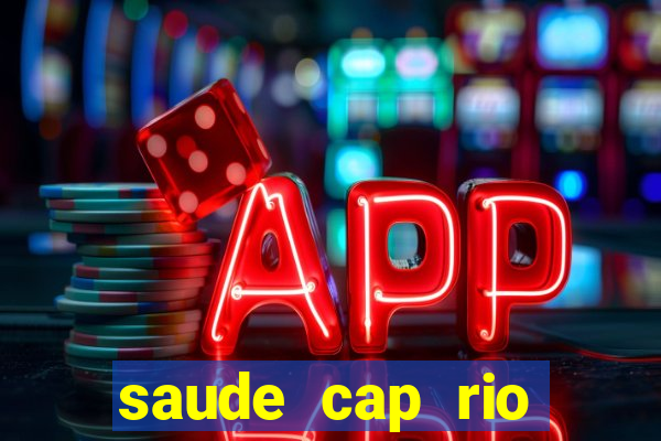 saude cap rio preto resultado