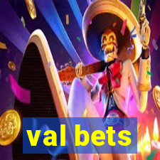 val bets