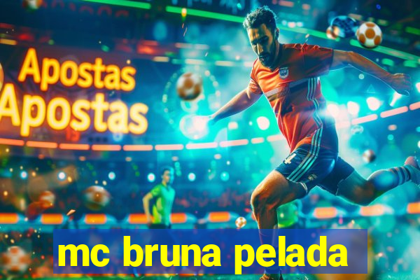 mc bruna pelada