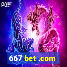 667 bet .com