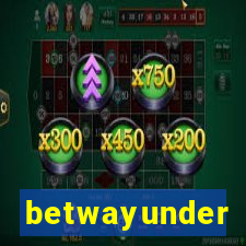 betwayunder