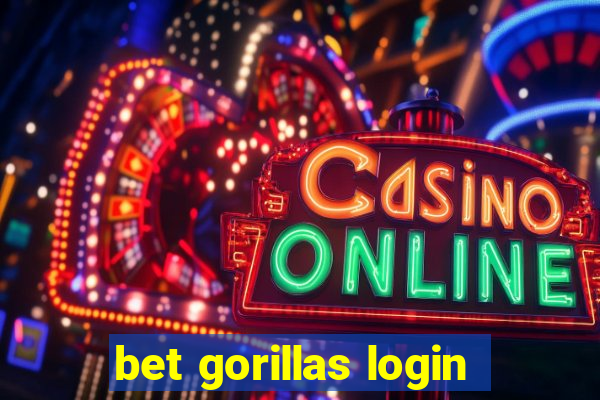 bet gorillas login