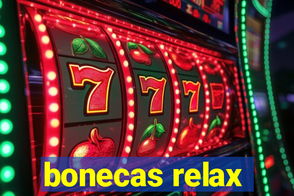 bonecas relax