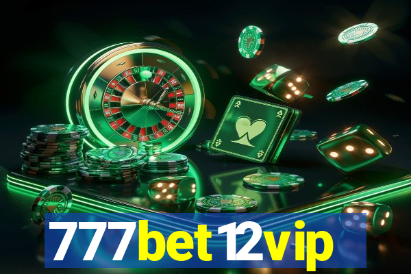 777bet12vip