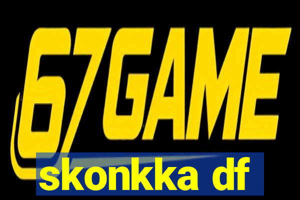 skonkka df