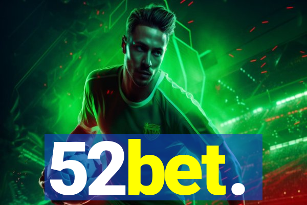 52bet.