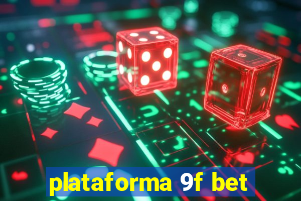 plataforma 9f bet