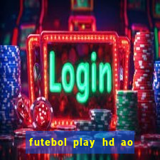 futebol play hd ao vivo agora