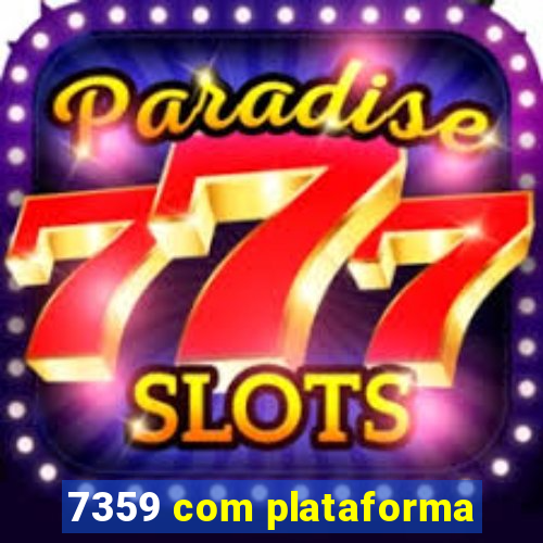 7359 com plataforma