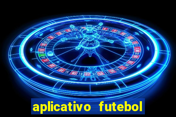 aplicativo futebol caminho da sorte