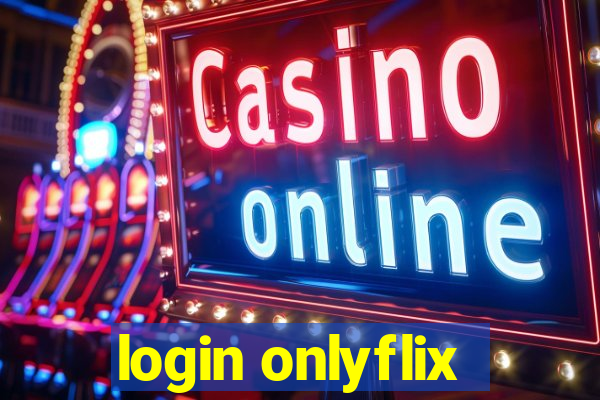 login onlyflix