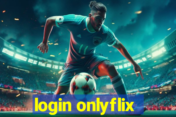 login onlyflix