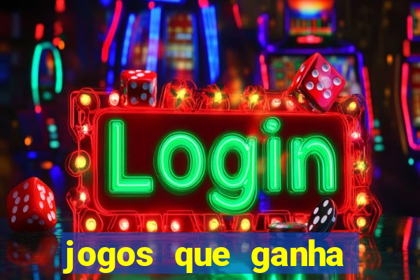 jogos que ganha dinheiro sem depositar nada