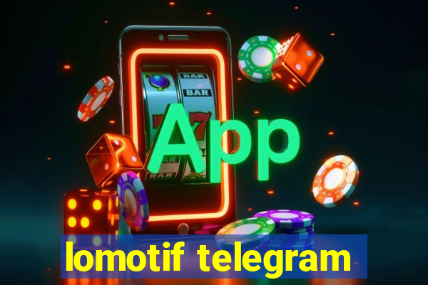 lomotif telegram