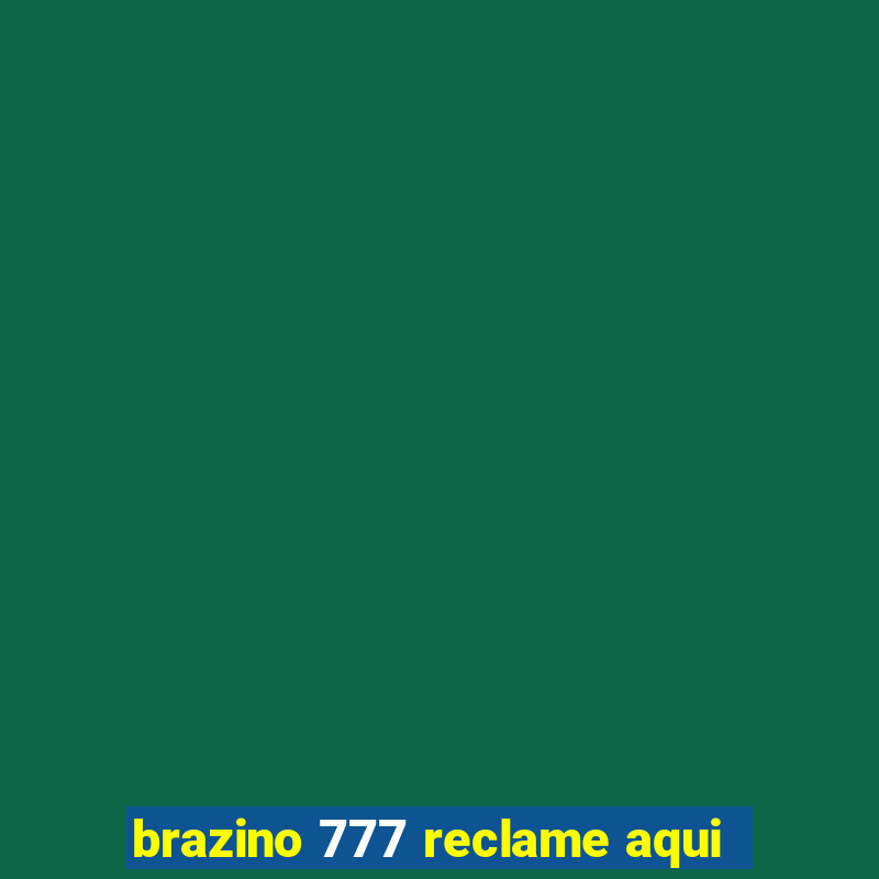 brazino 777 reclame aqui