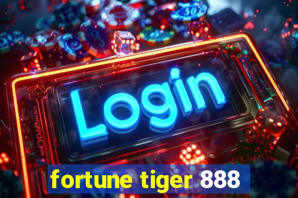 fortune tiger 888