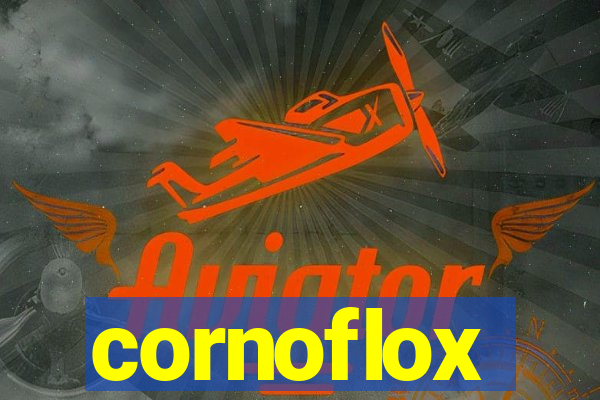 cornoflox