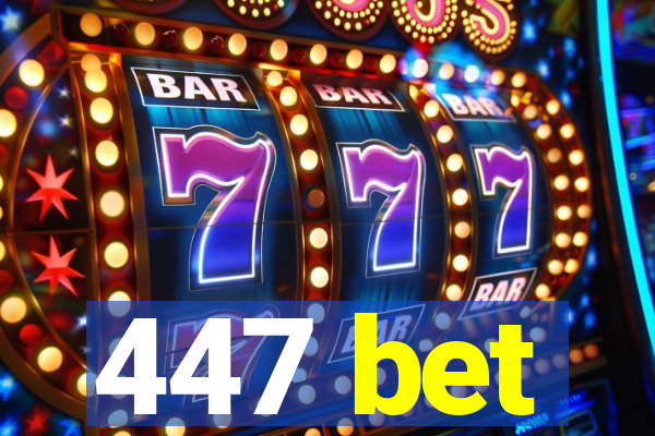 447 bet