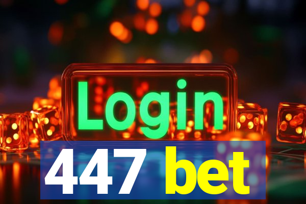 447 bet