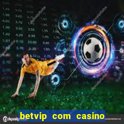 betvip com casino pgsoft fortune tiger