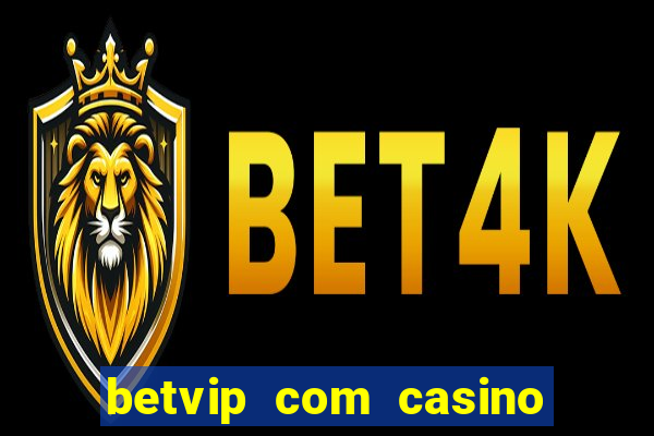 betvip com casino pgsoft fortune tiger