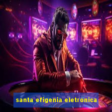 santa efigenia eletronica